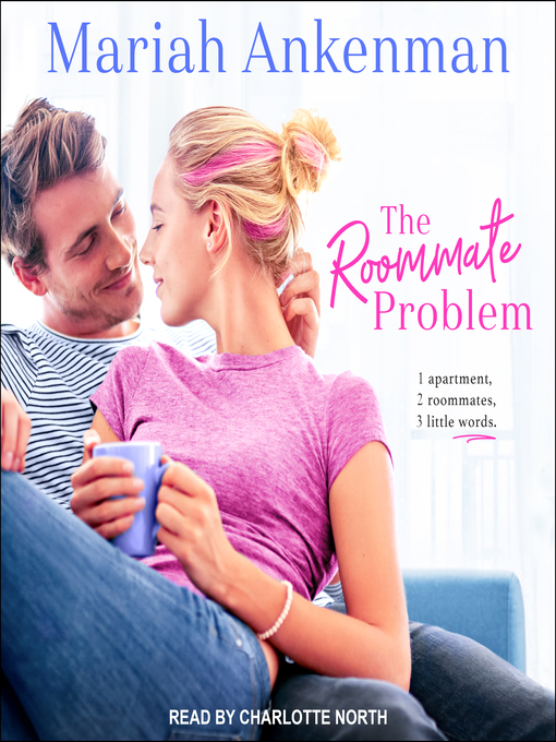 Title details for The Roommate Problem by Mariah Ankenman - Available